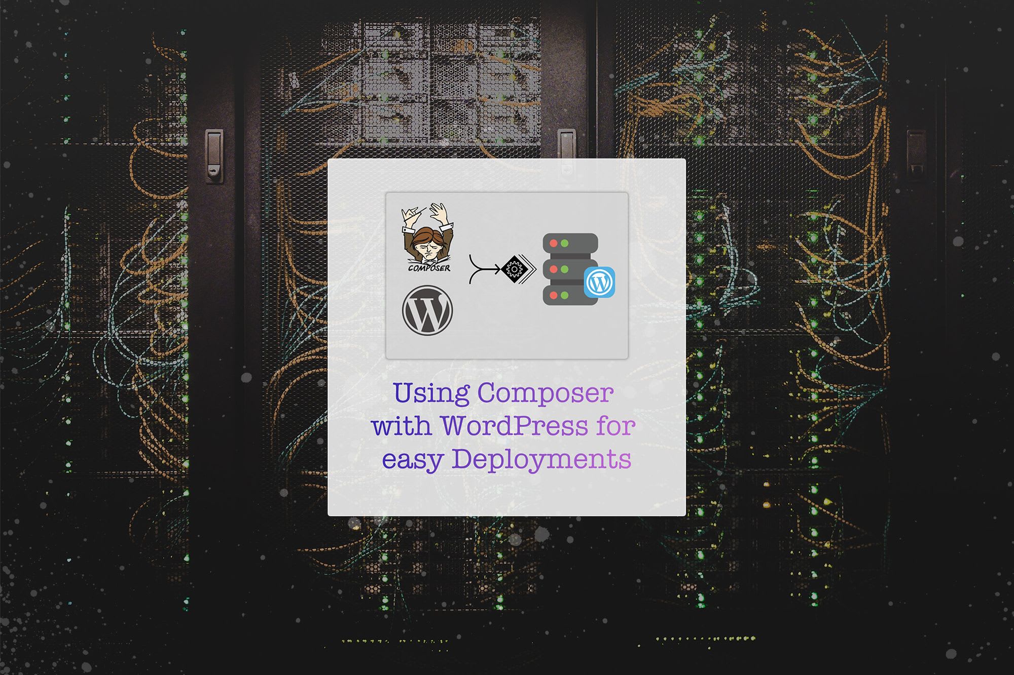 Using Composer for easy WordPress Deployments